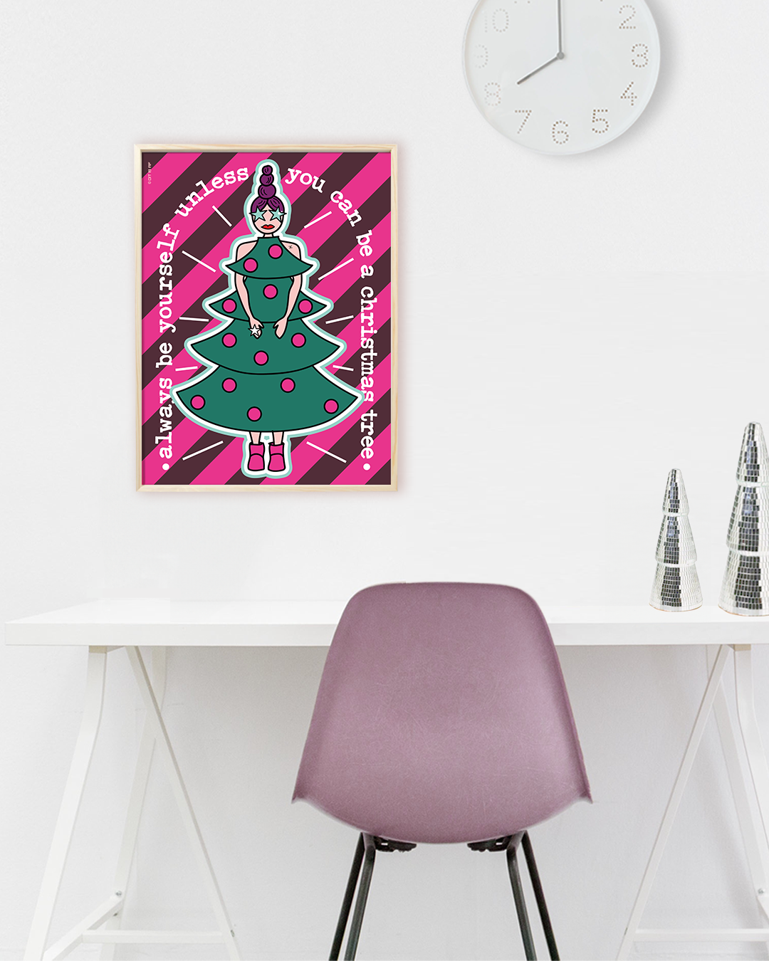 Always be yourself, unless you can be a christmas tree