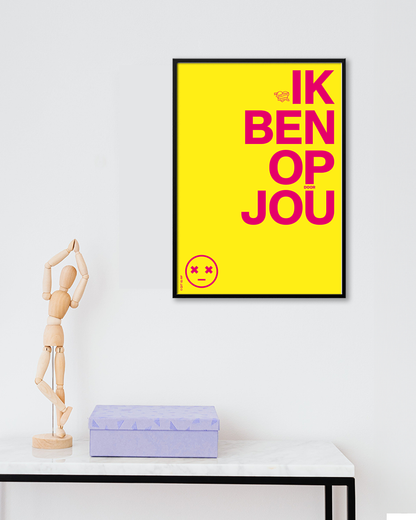 Ik ben op (door) jou